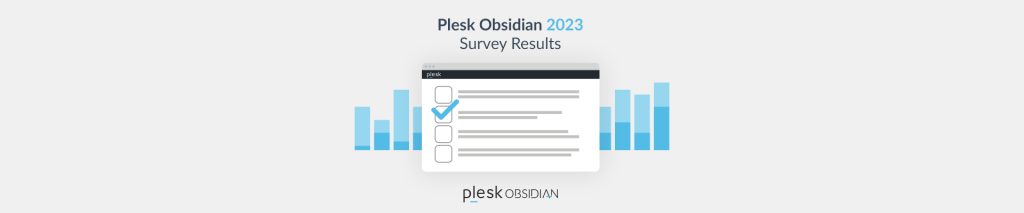 Plesk Obsidian 2023 Survey Results